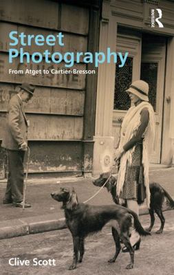 Street Photography : From Atget to Cartier-Bresson B0092JQW8O Book Cover