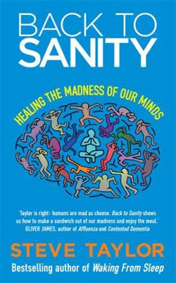 Back to Sanity: Healing the Madness of Our Minds 1848505477 Book Cover