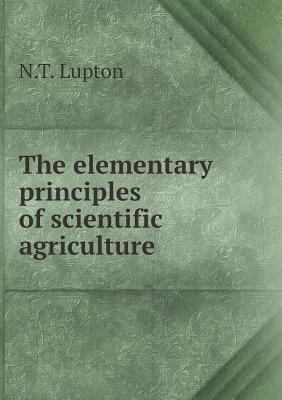 The elementary principles of scientific agricul... 551875700X Book Cover