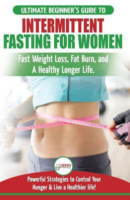 Intermittent Fasting For Women: The Ultimate Be... 1729651879 Book Cover
