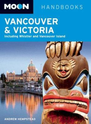 Moon Vancouver & Victoria: Including Whistler a... 1598800167 Book Cover