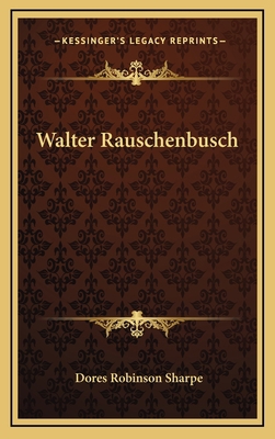 Walter Rauschenbusch 1164513052 Book Cover