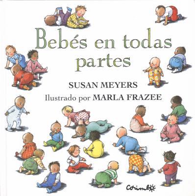 Bebes En Todas Partes [Spanish] 8484704742 Book Cover