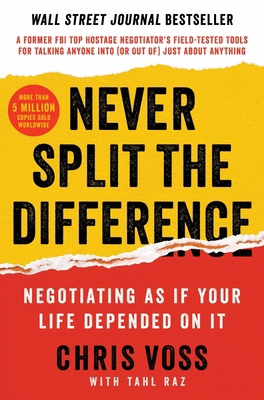 Never Split the Difference: Negotiating as If Y... 0062407805 Book Cover