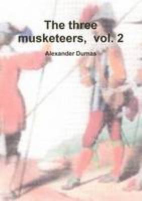 The three musketeers, volume two 1291476903 Book Cover