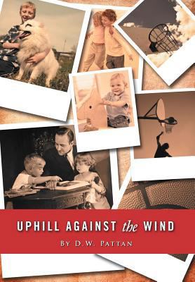 Uphill Against the Wind 1468557807 Book Cover