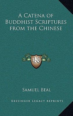 A Catena of Buddhist Scriptures from the Chinese 1163219177 Book Cover