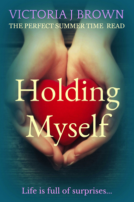 Holding Myself: The Perfect Summer Time Read 191217538X Book Cover