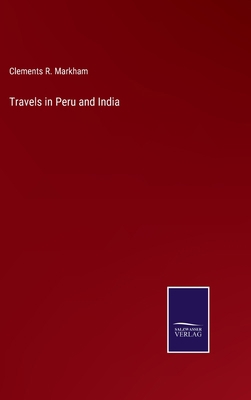 Travels in Peru and India 3375035276 Book Cover
