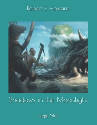 Shadows in the Moonlight: Large Print 1697571468 Book Cover