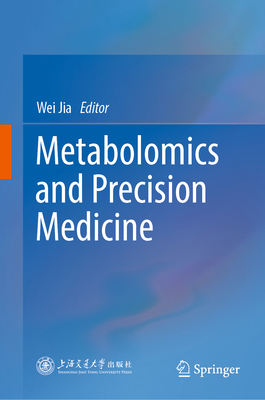 Metabolomics and Precision Medicine 9819595665 Book Cover