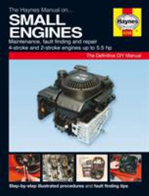 Paperback The Haynes Manual: Small Engine Manual Book