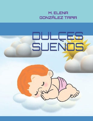 Dulces Sueños [Spanish] B08XLGGCL9 Book Cover