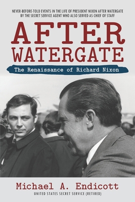 After Watergate: The Renaissance of Richard Nixon 173350821X Book Cover