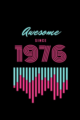 awesome since 1976 1677534389 Book Cover