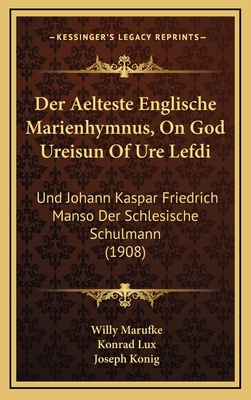 Der Aelteste Englische Marienhymnus, On God Ure... [German] 116826040X Book Cover