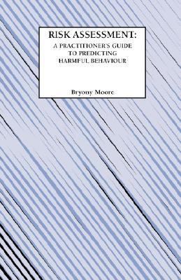 Risk Assessment: A Practitioner's Guide to Pred... 1871177839 Book Cover