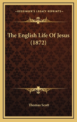 The English Life Of Jesus (1872) 1165570718 Book Cover