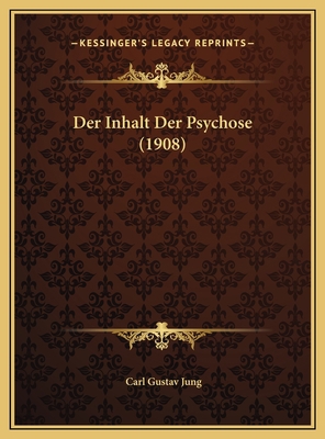 Der Inhalt Der Psychose (1908) [German] 1169482341 Book Cover