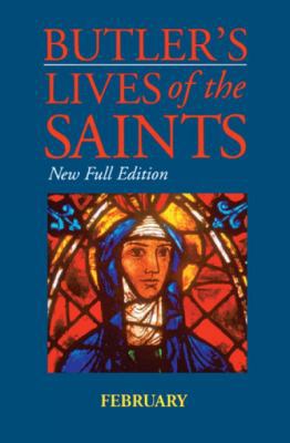 Butler's Lives of the Saints: February: New Ful... 0814623786 Book Cover