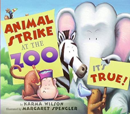 Animal Strike at the Zoo. It's True! B01EQGVMJ6 Book Cover