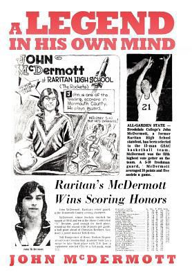 A Legend in His Own Mind 146916650X Book Cover