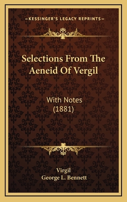 Selections from the Aeneid of Vergil: With Note... 1164961616 Book Cover