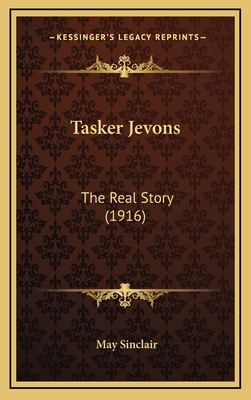 Tasker Jevons: The Real Story (1916) 1164361279 Book Cover