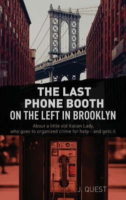 The Last Phone Booth on the Left in Brooklyn 1662923589 Book Cover