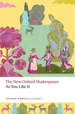 As You Like It: The New Oxford Shakespeare 0192865803 Book Cover