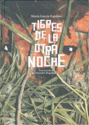 Tigres de La Otra Noche [Spanish] 9681682726 Book Cover