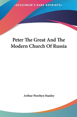 Peter The Great And The Modern Church Of Russia 1161572694 Book Cover