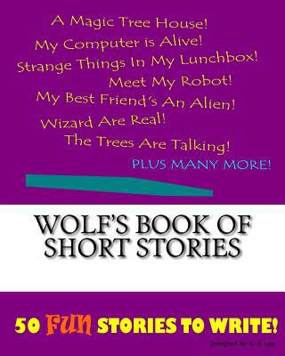 Wolf's Book Of Short Stories 1522863494 Book Cover
