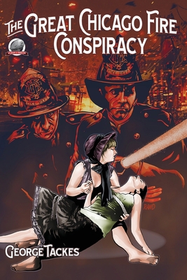 The Great Chicago Fire Conspiracy 1953589111 Book Cover