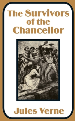 The Survivors of the Chancellor 1410100316 Book Cover