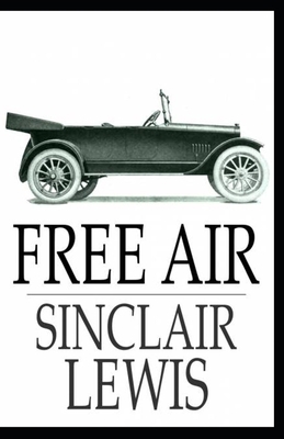 Sinclair Lewis:Free Air-Original Classic Editio... B08HTM7TR6 Book Cover