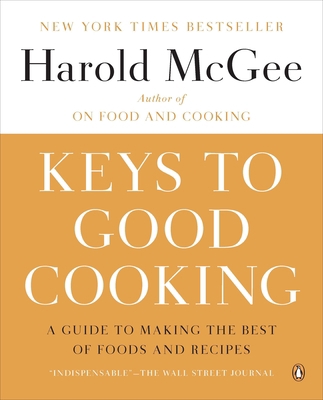 Keys to Good Cooking: A Guide to Making the Bes... 0143122312 Book Cover