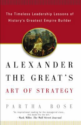 Alexander the Great's Art of Strategy 1592400531 Book Cover