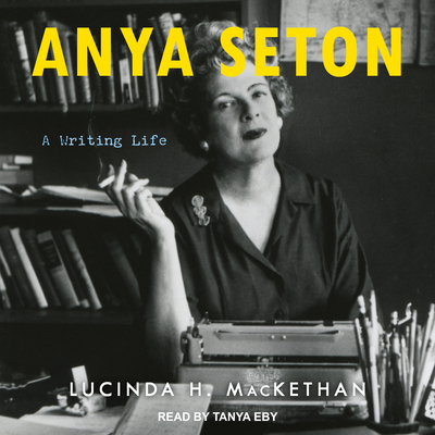 Anya Seton: A Writing Life 1705207960 Book Cover