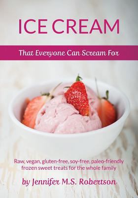 Ice Cream That Everyone Can Scream For: Raw, ve... 1497369797 Book Cover