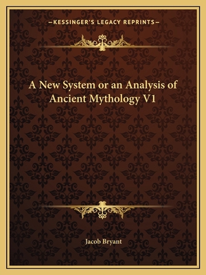 A New System or an Analysis of Ancient Mytholog... 1162614846 Book Cover