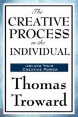 The Creative Process in the Individual 1604594020 Book Cover