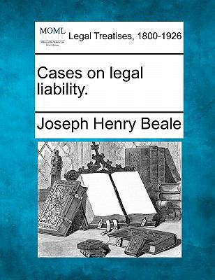 Cases on legal liability. 1240061757 Book Cover