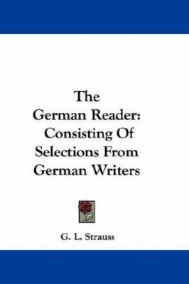 The German Reader: Consisting of Selections fro... 0548328277 Book Cover