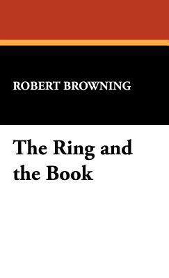 The Ring and the Book 1434492591 Book Cover