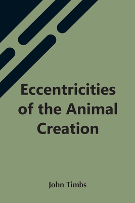 Eccentricities Of The Animal Creation 9354598587 Book Cover