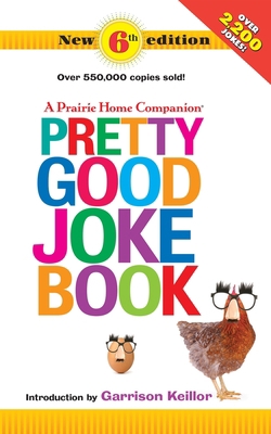 Pretty Good Joke Book: 6th Edition B09BY8LM48 Book Cover