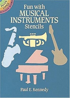 Fun With Musical Instruments Stencils (Dover Li... 0486270238 Book Cover