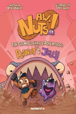 Aw, Nuts!: The Crumbelievable Adventures of Pea... 1545819696 Book Cover