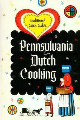 Pennsylvania Dutch Cooking (Traditional Cookbook) 1491266562 Book Cover